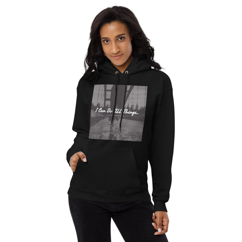 I Can Do ALL Things...Unisex fleece hoodie