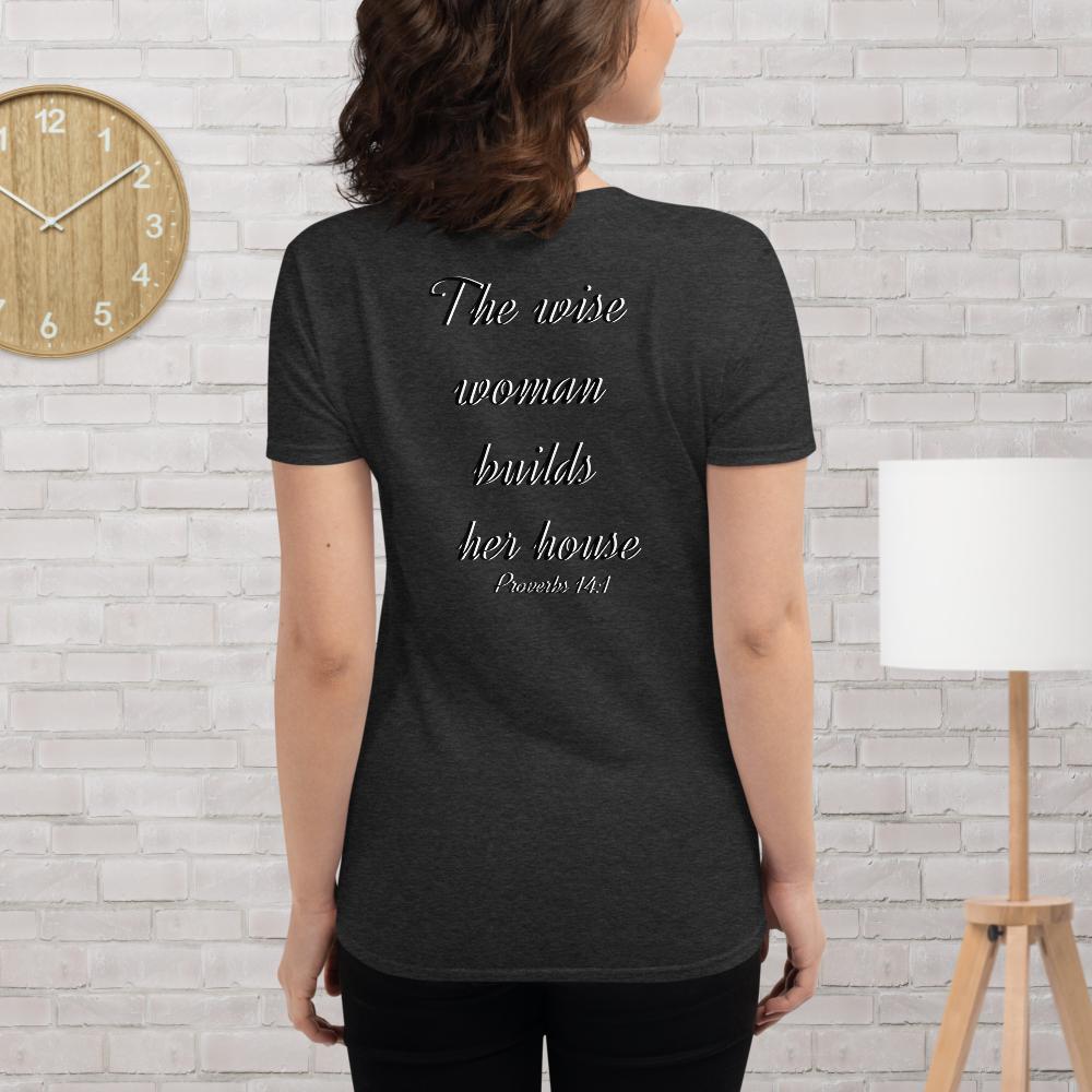 Proverbs 14:1 Women's short sleeve t-shirt