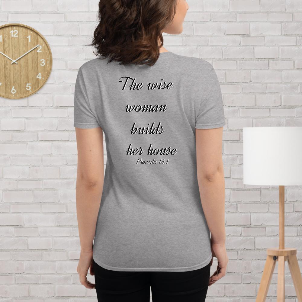 Proverbs 14:1 Women's short sleeve t-shirt